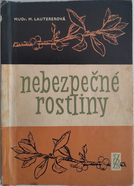 Nebezpečné rostliny  MuDr.M.Lautererová